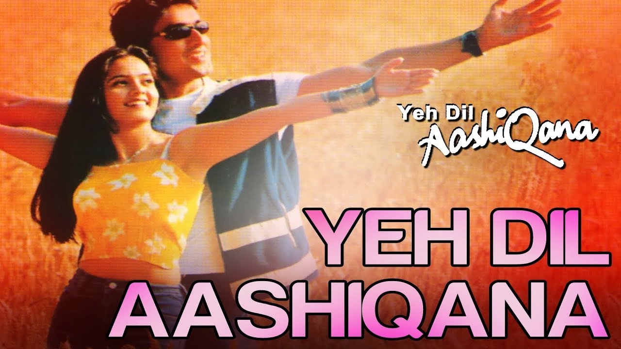 yeh dil aashiqana full movie online